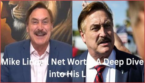 Unraveling The Wealth Of Mike Lindell: A Deep Dive Into His Net Worth